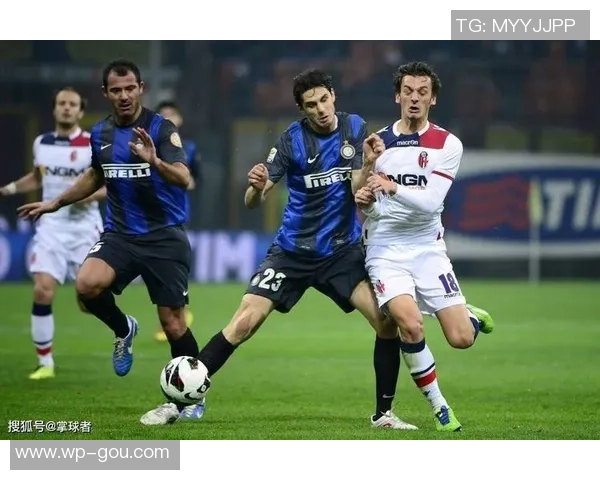 国米与博洛尼亚历史交战记录详解及战绩回顾 国米与博洛尼亚历史交战记录详解及战绩回顾